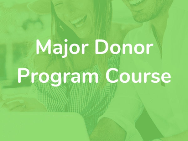 [ON-DEMAND]: How To Build A Successful Major Donor Program For Your Nonprofit